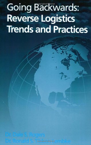 Going Backwards: Reverse Logistics Trends and Practices,Used