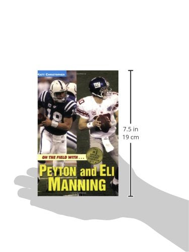 On the Field with...Peyton and Eli Manning (Matt Christopher Sports Bio Bookshelf),New