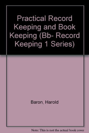 Practical Record Keeping and Bookkeeping (Bb Record Keeping 1 Series),Used