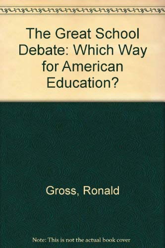 The Great School Debate: Which Way for American Education?,Used