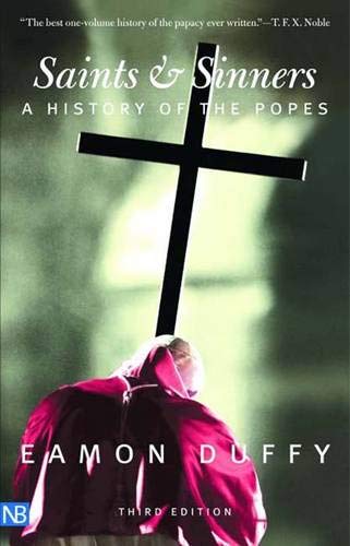 Saints and Sinners: A History of the Popes; Third Edition,Used
