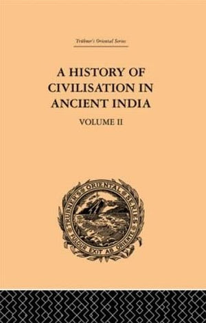 A History of Civilisation in Ancient India: Based on Sanscrit Literature: Volume II (Trubner's Oriental Series, 2),Used