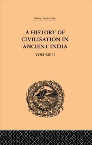 A History of Civilisation in Ancient India: Based on Sanscrit Literature: Volume II (Trubner's Oriental Series, 2),Used