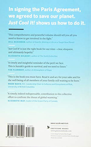 Just Cool It!: The Climate Crisis and What We Can Do  A PostParis Agreement Game Plan (David Suzuki Institute),Used