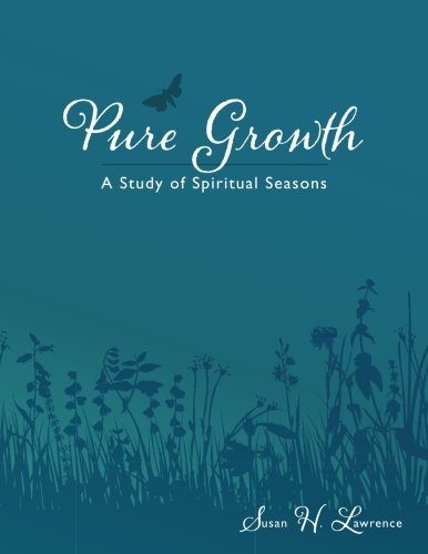 Pure Growth: A Study Of Spiritual Seasons,Used