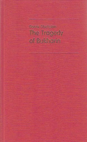 The Tragedy Of Bukharin,New