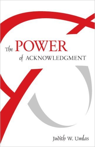 The Power of Acknowledgment,New