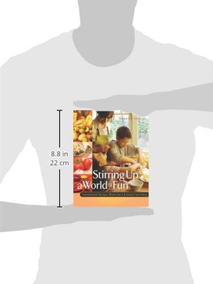 Stirring Up a World of Fun: International Recipes, Wacky Facts, and Family Time Ideas,Used