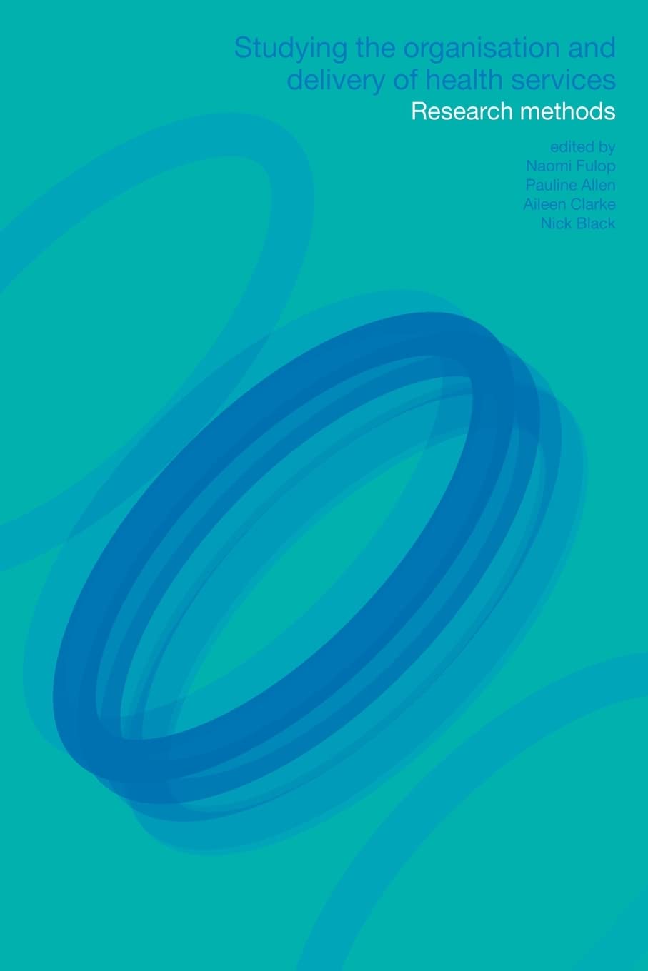 Studying The Organisation And Delivery Of Health Services