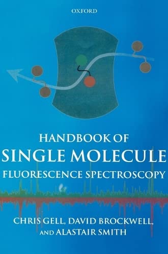 Handbook of Single Molecule Fluorescence Spectroscopy,Used