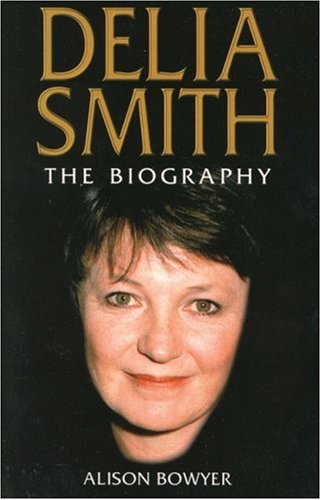 Delia Smith: The Biography,Used