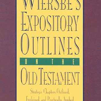 WIERSBE'S EXPOSITORY OUTLINES ON THE OLD TESTAMENT,Used