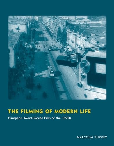 The Filming of Modern Life: European AvantGarde Film of the 1920s (October Books),Used