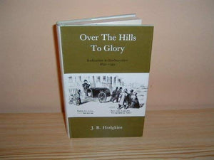 Over the hills to glory: Radicalism in Banburyshire, 18321945,Used