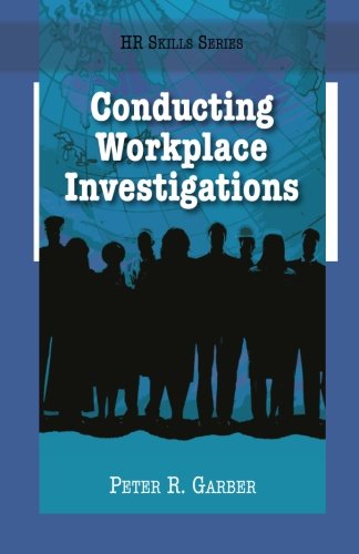 Conducting Workplace Investigations (Hr Skills Series),Used