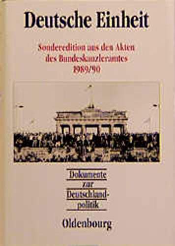 Deutsche Einheit: Sonderedition aus den Akten des Bundeskanzleramtes 1989/90 (German Edition),Used