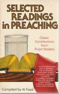 Selected Readings in Preaching: Classic Contributions from Preaching Masters,Used