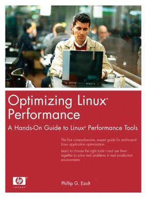 Optimizing Linux Performance: A HandsOn Guide to Linux Performance Tools,Used