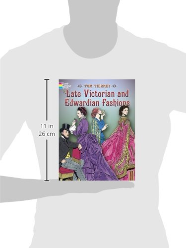 Late Victorian and Edwardian Fashions Coloring Book (Dover Fashion Coloring Book),Used