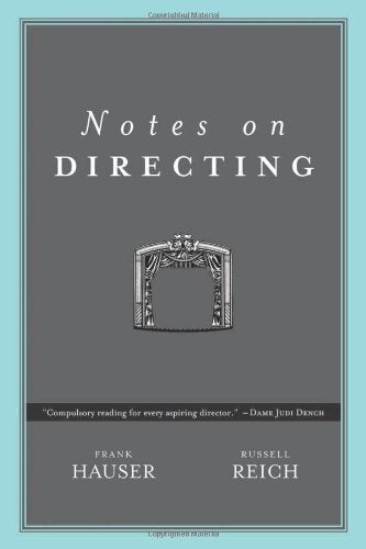 Notes on Directing: 130 Lessons in Leadership from the Director's Chair,New