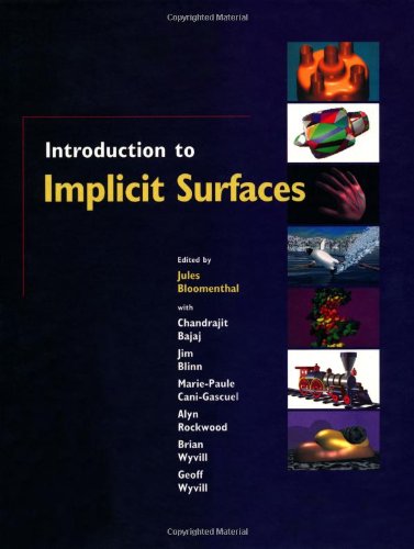Introduction to Implicit Surfaces (The Morgan Kaufmann Series in Computer Graphics),Used