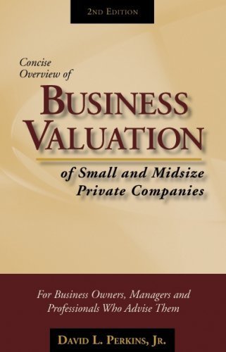 Concise Overview Of Business Valuation Of Small And Midsize Private Companies,New