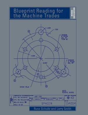 Blueprint Reading For The Machine Trades, 6Th Revised Edition,Used
