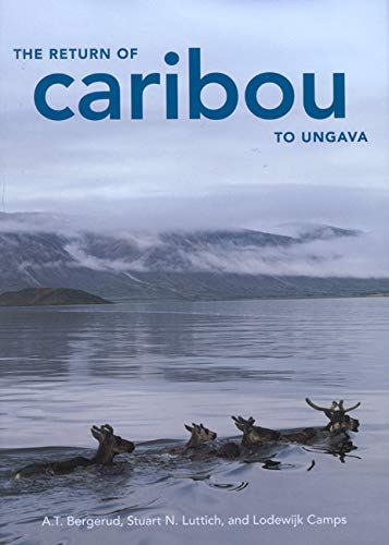 The Return of Caribou to Ungava (Volume 50) (Carleton Contemporary Series),Used