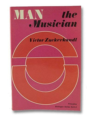 Sound and Symbol, Volume 2: Man the Musician (Bollingen Series, 59),Used