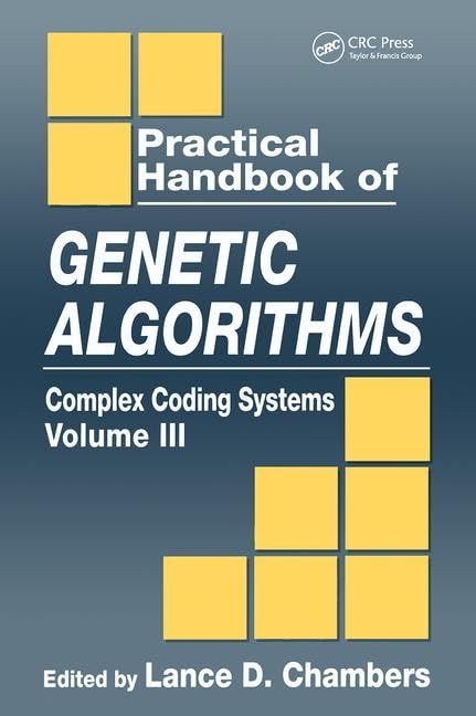 Practical Handbook of Genetic Algorithms: Complex Coding Systems, Volume III,Used