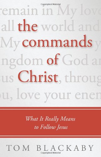 The Commands of Christ: What It Really Means to Follow Jesus,Used