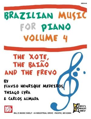 Brazilian Music for Piano Volume 4: The Xote, The Baiao and the Frevo,Used