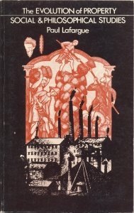 The evolution of property: From savagery to civilization ; and, Social and philosophical studies,Used
