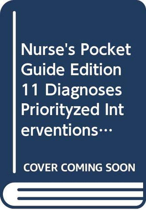 Nurse'S Pocket Guide Edition 11 Diagnoses Priorityzed Interventions And Rationales,Used