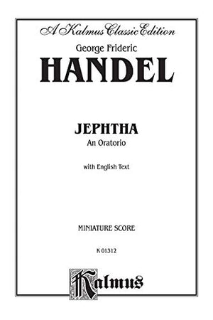 Jephtha (1752): SATB with SSATB Soli (German, English Language Edition), Miniature Score (Kalmus Edition) (German Edition),Used