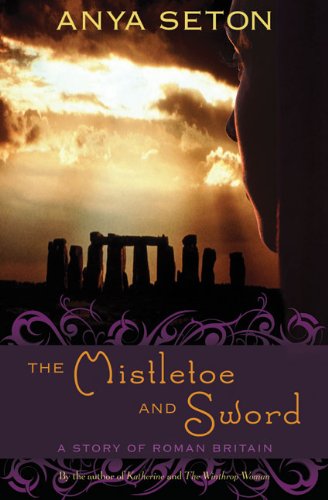The Mistletoe and Sword: A Story of Roman Britain (Rediscovered Classics),Used
