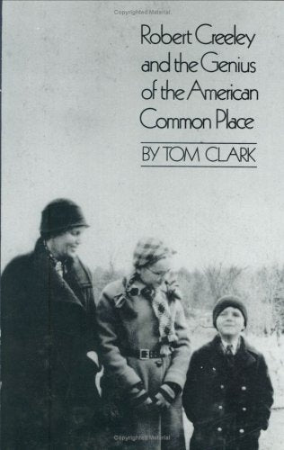 Robert Creeley And The Genius Of The American Common Place,Used
