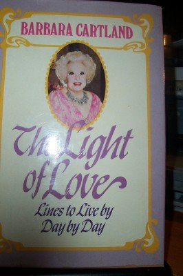 The Light of Love: Lines to Live by Day by Day,Used