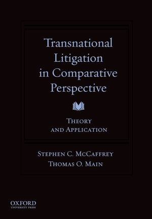 Transnational Litigation in Comparative Perspective: Theory & Application,Used