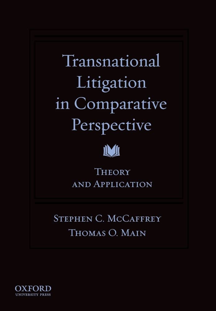 Transnational Litigation in Comparative Perspective: Theory & Application,Used