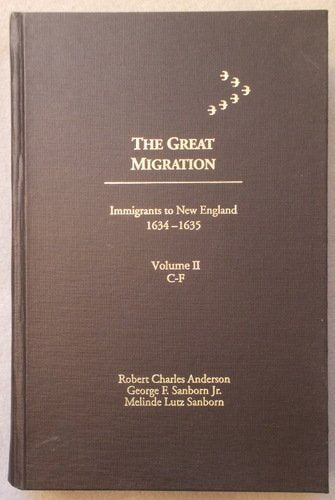 The Great Migration, Immigrants To New England 16341635, Volume Ii [Only] Cf-used