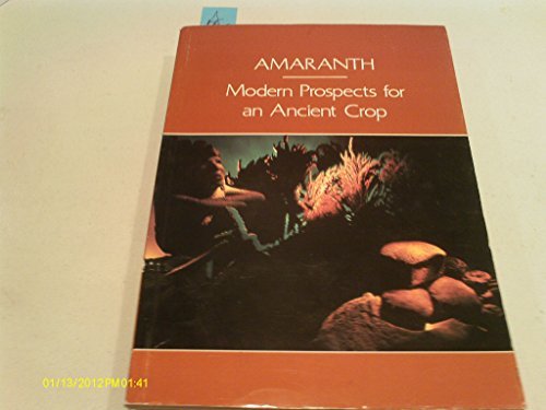 Amaranth: Modern Prospects For An Ancient Crop,New