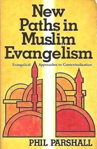 New Paths in Muslim Evangelism: Evangelical Approaches to Contextualization,Used