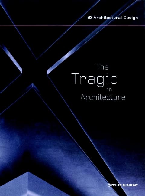 The Tragic In Architecture (Architectural Design),Used