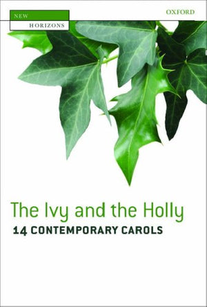 The Ivy and the Holly: 14 Contemporary Carols (New Horizons),Used
