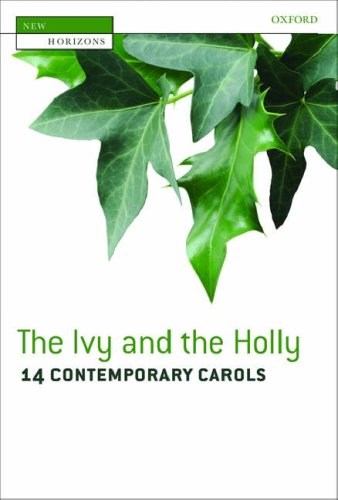 The Ivy and the Holly: 14 Contemporary Carols (New Horizons),Used
