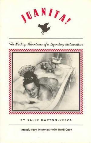 Juanita: The Madcap Adventures of a Legendary Restaurateur,Used