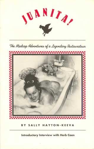Juanita: The Madcap Adventures of a Legendary Restaurateur,Used