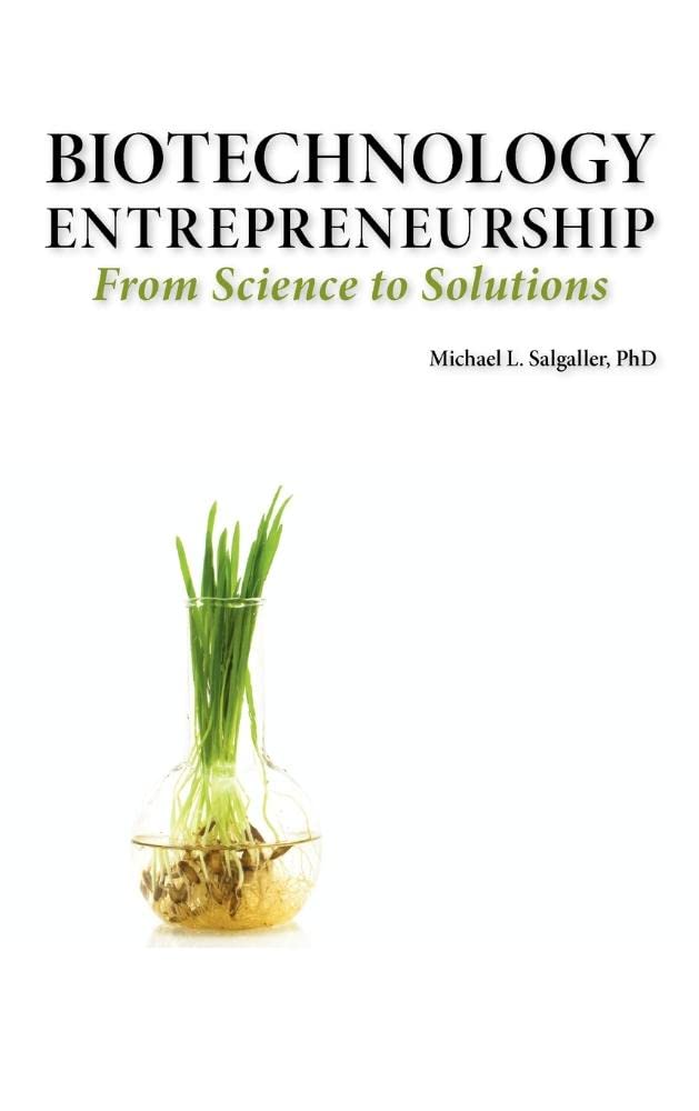 Biotechnology Entrepreneurship From Science To Solutions  Startup, Company Formation And Organization, Team, Intellectual Pro,Used