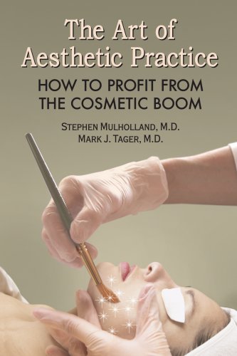 The Art of Aesthetic Practice: How to Profit from the Cosmetic Boom,Used
